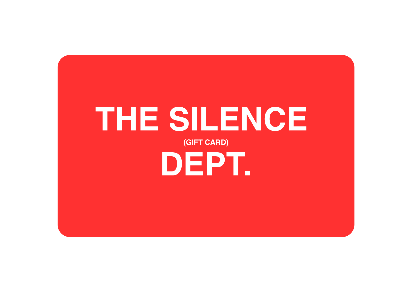 The Silence Department Gift Card